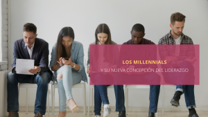 millennials y el nuevo liderazgo